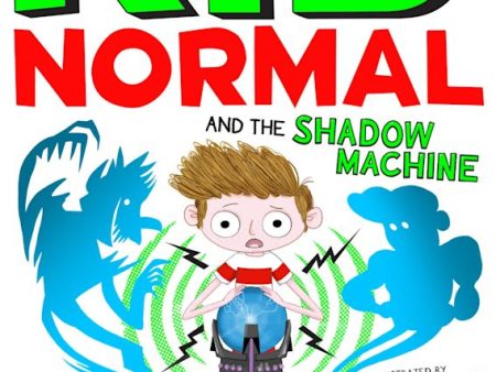 Kid Normal And The Shadow Machine Online Hot Sale